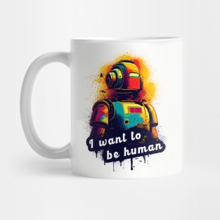 I want to be human Mug